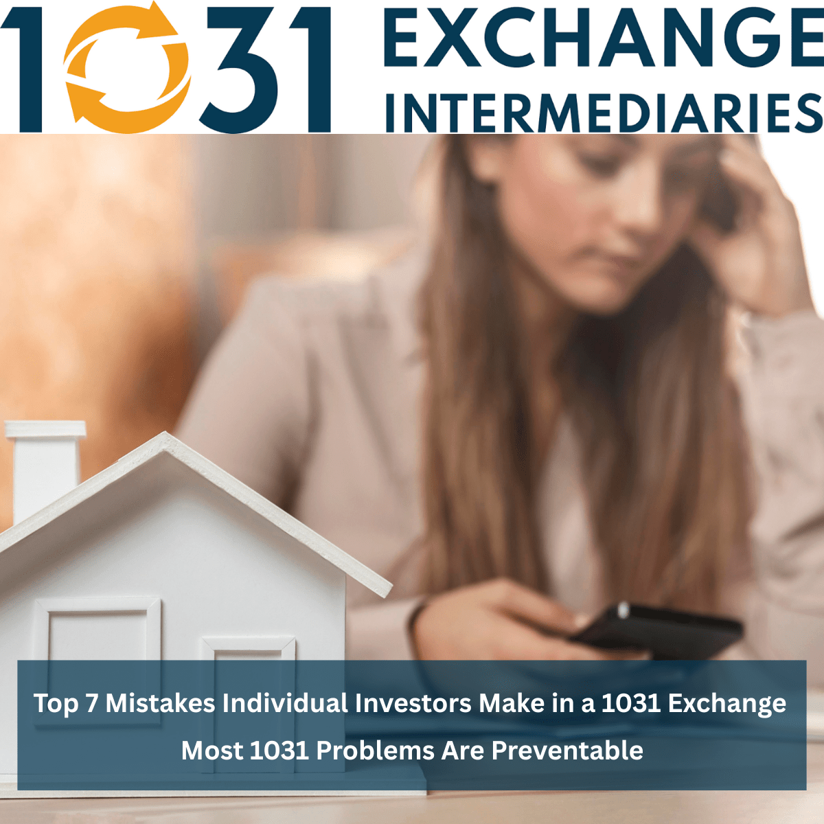 Top 7 Mistakes Individual Investors Make in a 1031 Exchange (1)